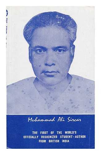 RAHMAN, MD. LUTFOR - Muhammad Ali Sircar - the First of the World's Officially Recognized Student-Author from British India