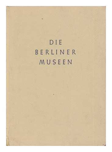 STAATLICHE MUSEEN BERLIN - Die Berliner Museen