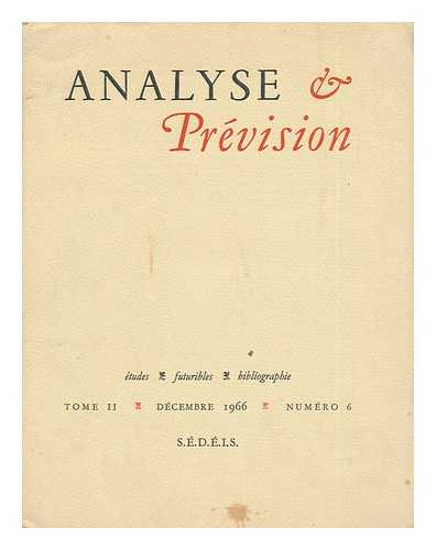 SOCIETE D'ETUDES ET DE DOCUMENTATION ECONOMIQUES, INDUSTRIELLES ET SOCIALES - Analyse & [I. E. Et] Prevision - Tome 2, Decembre 1966 (Numero 6)