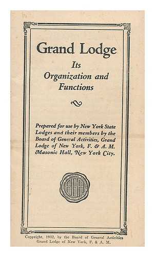 Grand Lodge Of New York - Grand Lodge - its Organization and Functions