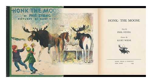 STONG, PHIL - Honk: the Moose