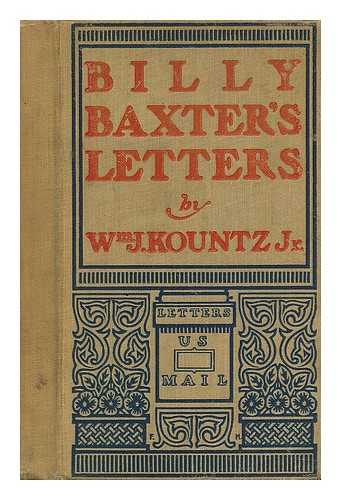 KOUNTZ, WILLIAM J. (1867?-1899) - Billy Baxter's Letters