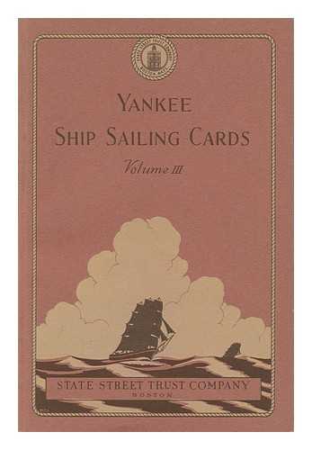 FORBES, ALLAN (1874-1955). EASTMAN, RALPH MASON (1891-) - Yankee Ship Sailing Cards. Volume 3