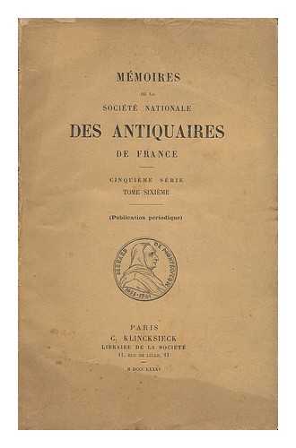 SOCIETE NATIONALE DES ANTIQUAIRES DE FRANCE - Memoires De La Societe Nationale Des Antiquaires De France - Cinquieme Serie