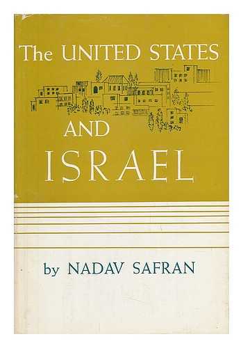 SAFRAN, NADAV - The United States and Israel