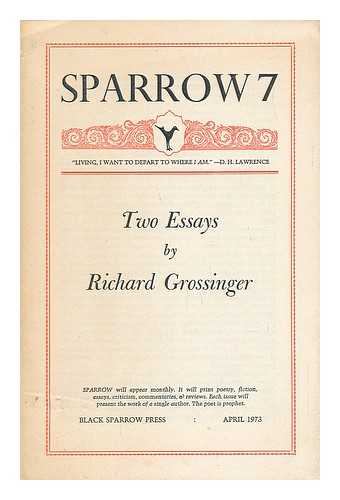 GROSSINGER, RICHARD (SPARROW, NO. 7) - Sparrow 7 - Two Essays, by Richard Grossinger
