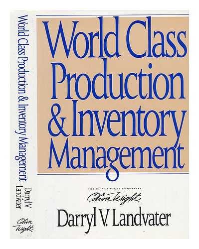 LANDVATER, DARRYL V. - World Class Production and Inventory Management