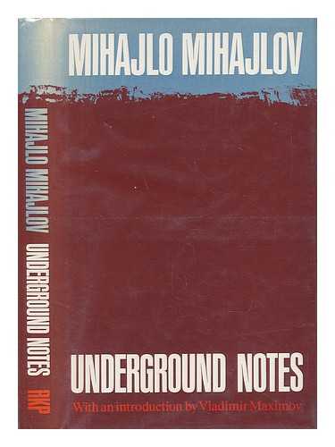 MIHAJLOV, MIHAJLO - Underground Notes - Mihajlo Mihajlov