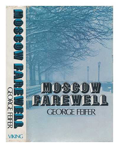 FEIFER, GEORGE - Moscow Farewell