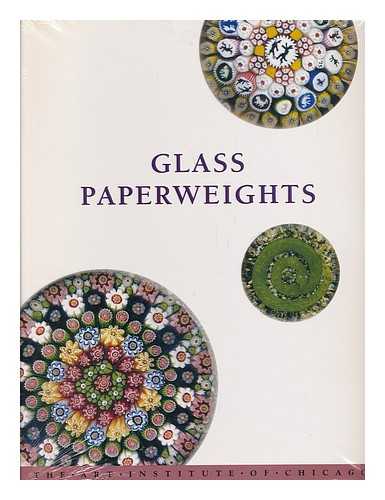 CASPER, GERALDINE J. - Glass Paperweights in the Art Institute of Chicago / Geraldine J. Casper