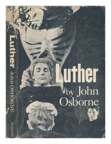 OSBORNE, JOHN - Luther - a Play