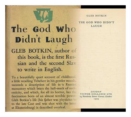 BOTKIN, GLEB (1900-) - The God Who Didn't Laugh