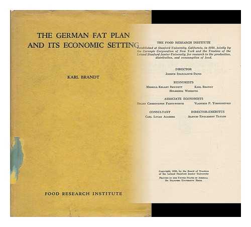 BRANDT, KARL (1899-1975) - The German Fat Plan and its Economic Setting