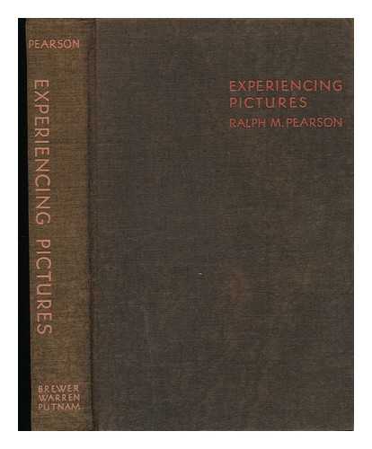 PEARSON, RALPH M. - Experiencing Pictures