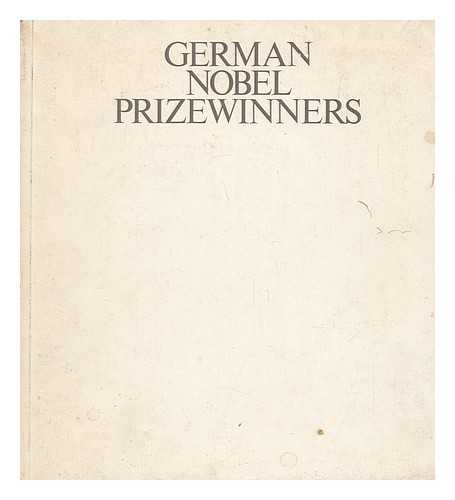 HERMANN, ARMIN - German Nobel Prizewinners - German Contributions in the Fields of Science, Letters and International Understanding... - . ..illustrated by Examples of Nobel Prize Awards for Peace, Literature, Medicine...