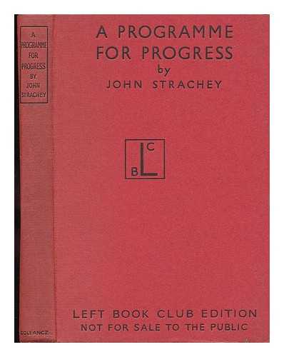 STRACHEY, JOHN - A Programme for Progress