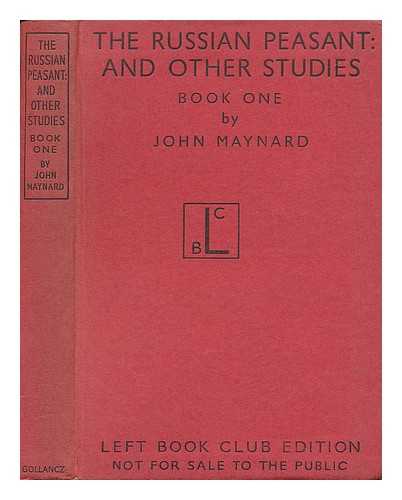 MAYNARD, JOHN (1865-1943) - The Russian Peasant : and Other Studies, Book 1 Chapters One to Fifteen