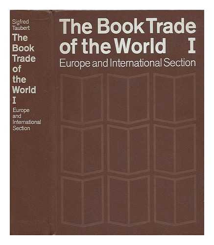 TAUBERT, SIGFRED - The Book Trade of the World - Volume I, Europe and International Section