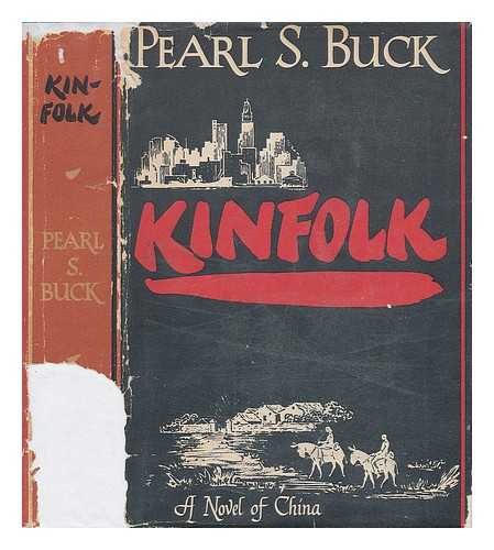 BUCK, PEARL S. - Kinfolk