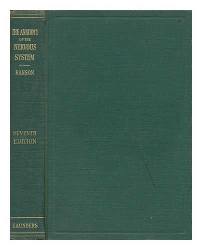 RANSON, STEPHEN WALTER - The Anatomy of the Nervous System, from the Standpoint of Development and Function