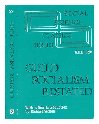 COLE, G. D. H. - Guild Socialism Restated