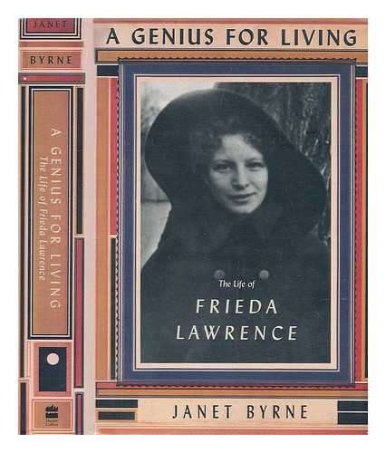 BYRNE, JANET - A genius for living : the life of Frieda Lawrence