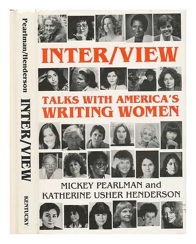 PEARLMAN, MICKEY. HENDERSON, KATHERINE USHER - Inter/view - Talks with America's Writing Women