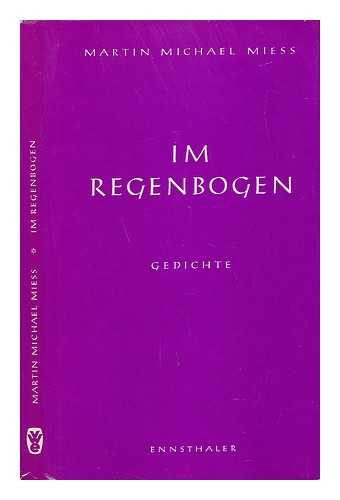 MIESS, MARTIN MICHAEL - Im Regenbogen, Gedichte