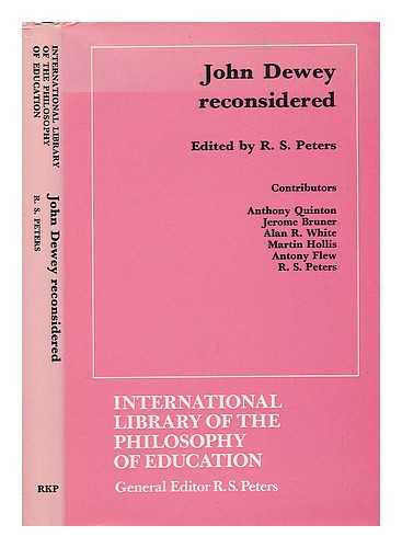 PETERS, R. S. - John Dewey Reconsidered