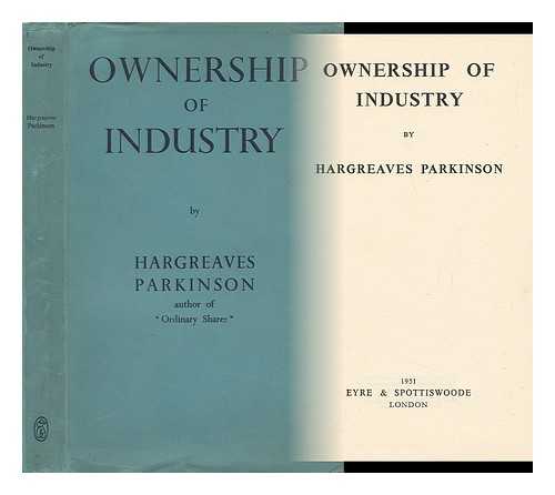 PARKINSON, HARGREAVES - Ownership of Industry