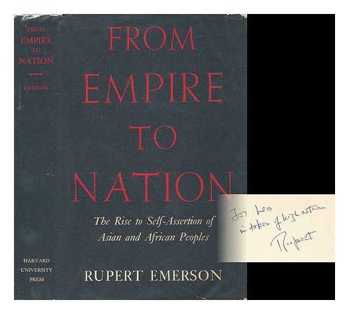 EMERSON, RUPERT - From Empire to Nation - the Rise to Self-Assertion of Asian and African Peoples