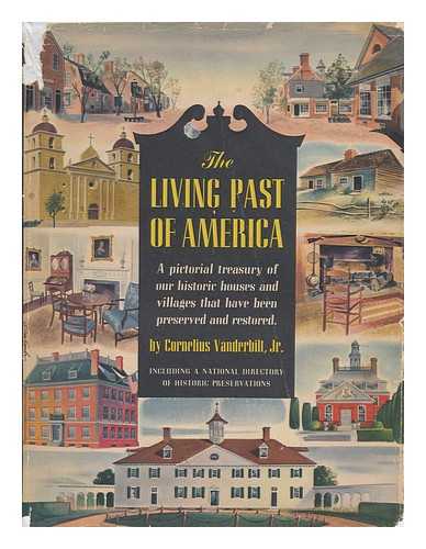 VANDERBILT, JR. , CORNELIUS - The Living Past of America