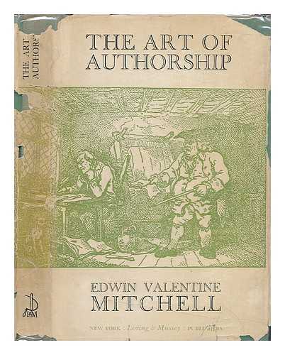 MITCHELL, EDWIN VALENTINE - The Art of Authorship