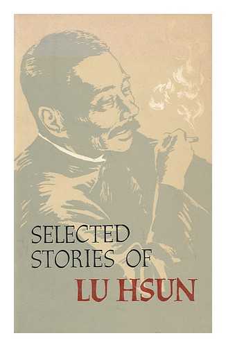HSUN, LU - Selected Stories of Lu Hsun