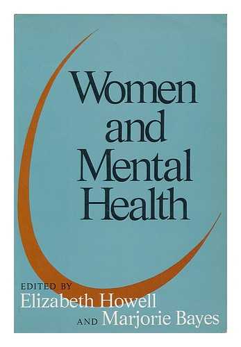 HOWELL, ELIZABETH AND BAYES, MARJORIE - Women and Mental Health