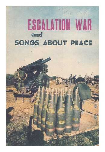 KY, LUU QUY AND VIEN, NGUYEN KHAC - Escalation War and Songs about Peace