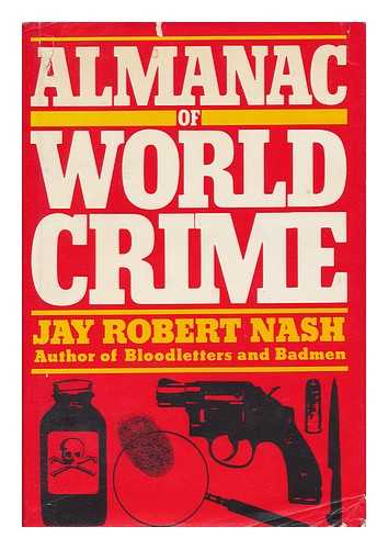 NASH, JAY ROBERT - Almanac of World Crime
