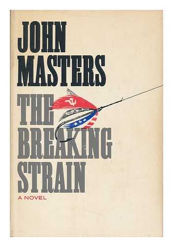 Masters, John (1914-1983) - The Breaking Strain