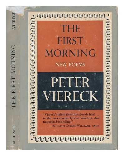 VIERECK, PETER - The First Morning - New Poems