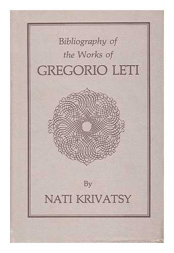 KRIVATSY, NATI - Bibliography of the Works of Gregorio Leti