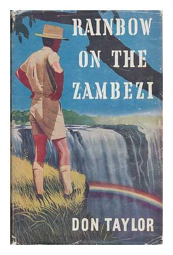 TAYLOR, DON (1910-1998) - Rainbow on the Zambezi