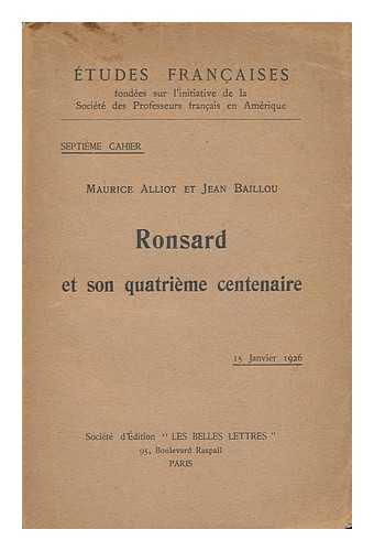 ALLIOT, MAURICE AND BAILLOU - Ronsard Et Son Quatrième Centenaire - 15 Janvier 1926