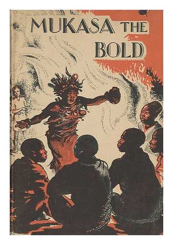 ROBERTS, CONSTANCE EVELYN - Mukasa the Bold