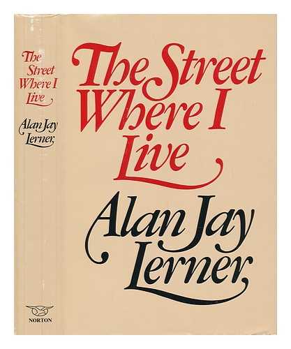 LERNER, ALAN JAY - The Street Where I Live