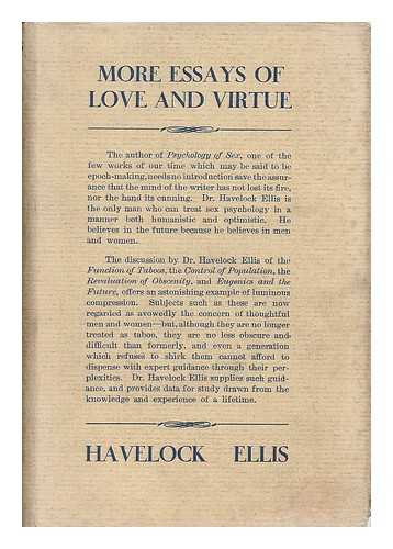 ELLIS, HAVELOCK (1859-1939) - More Essays of Love and Virtue