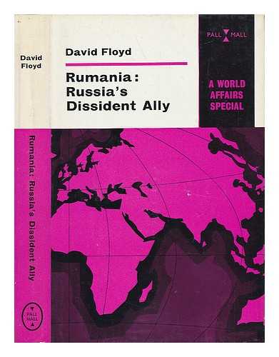 FLOYD, DAVID - Rumania - Russia's Dissident Ally