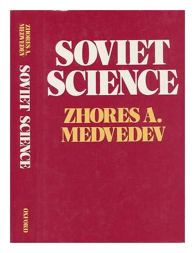 MEDVEDEV, ZHORES A. - Soviet Science