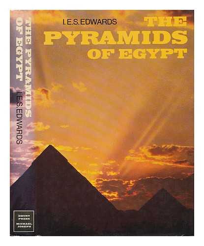 Edwards, I. E. S. - The Pyramids of Egypt