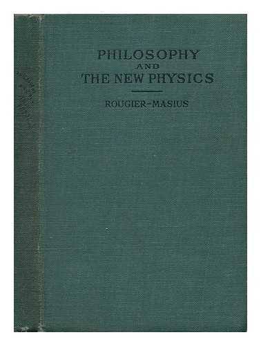 ROUGIER, LOUIS - Philosophy and the New Physics