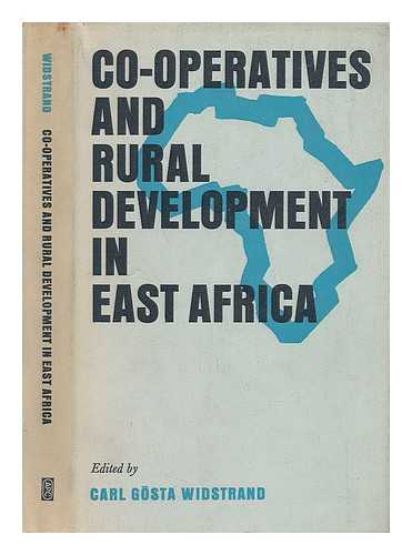 WIDSTRAND, CARL GOSTA - Co-Operatives and Rural Development in East Africa